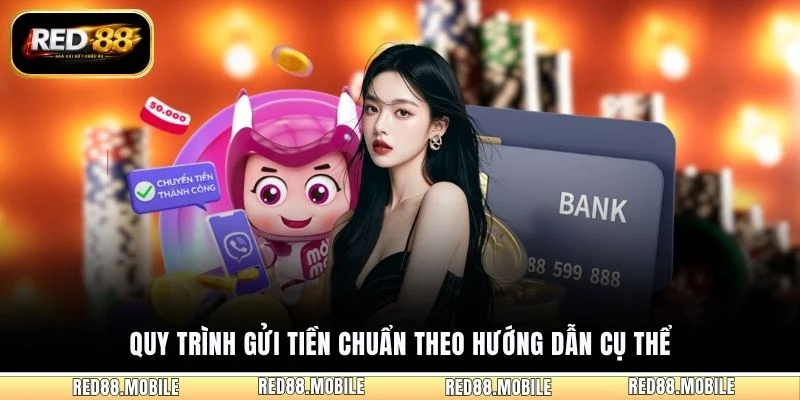 Quy trình gửi tiền chuẩn theo hướng dẫn cụ thể