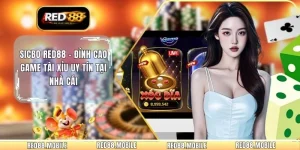 Sicbo RED88 - Đỉnh Cao Game Tài Xỉu Uy Tín Tại Nhà Cái