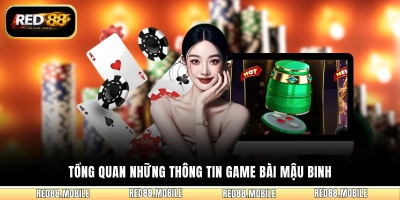 Tổng quan những thông tin game bài Mậu Binh