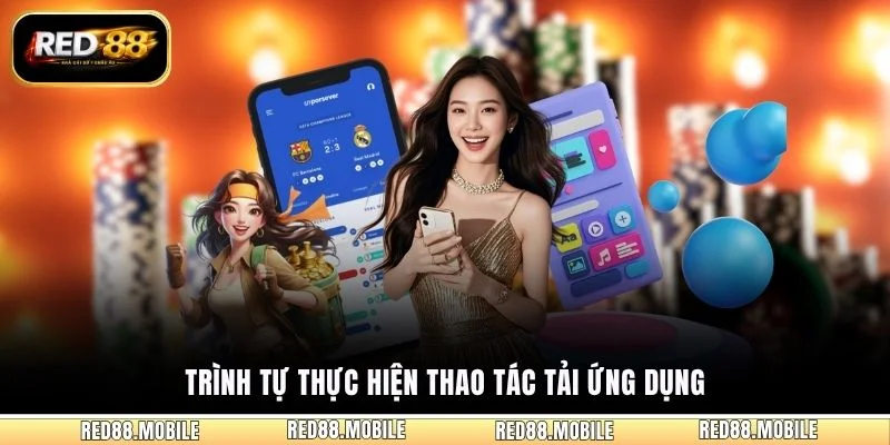 Trình tự thực hiện thao tác tải ứng dụng