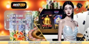 Xóc Đĩa RED88 - Sảnh Giải Trí Đẳng Cấp Cho Mọi Cao Thủ